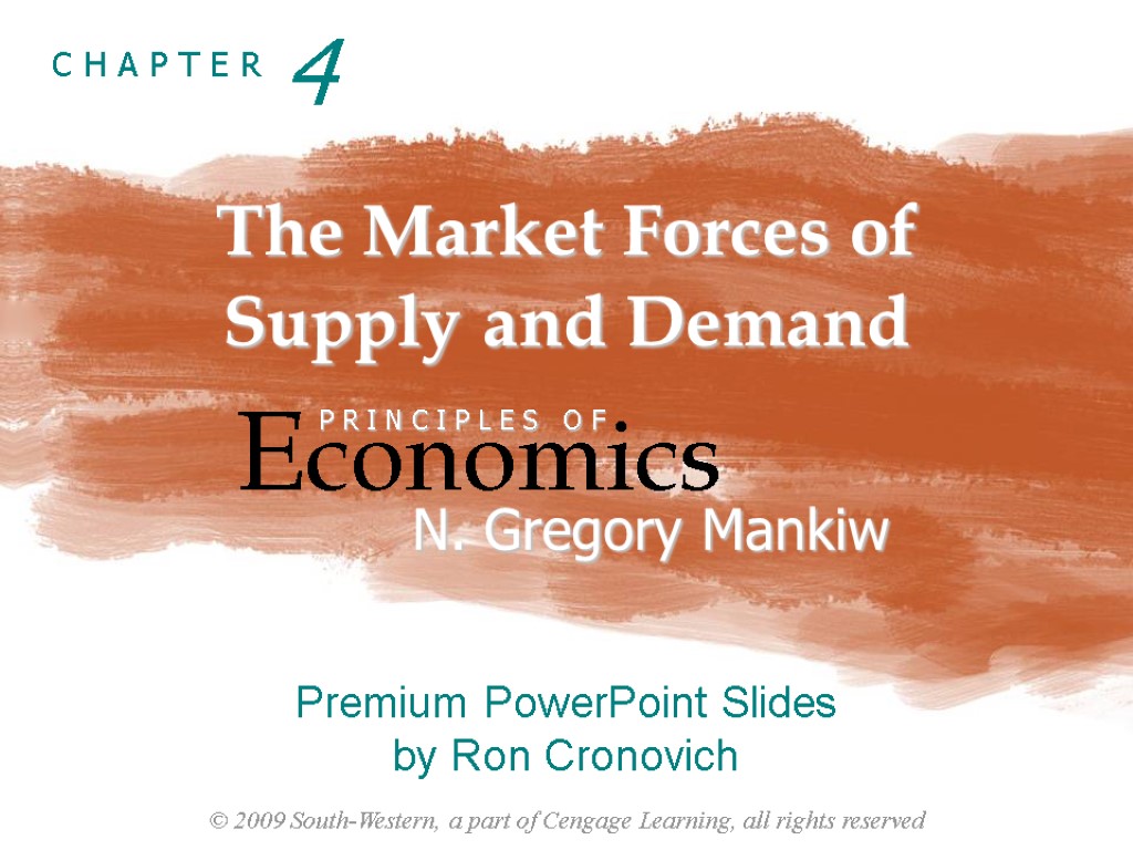 The Market Forces of Supply and Demand Economics P R I N C I